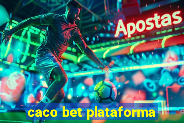 caco bet plataforma